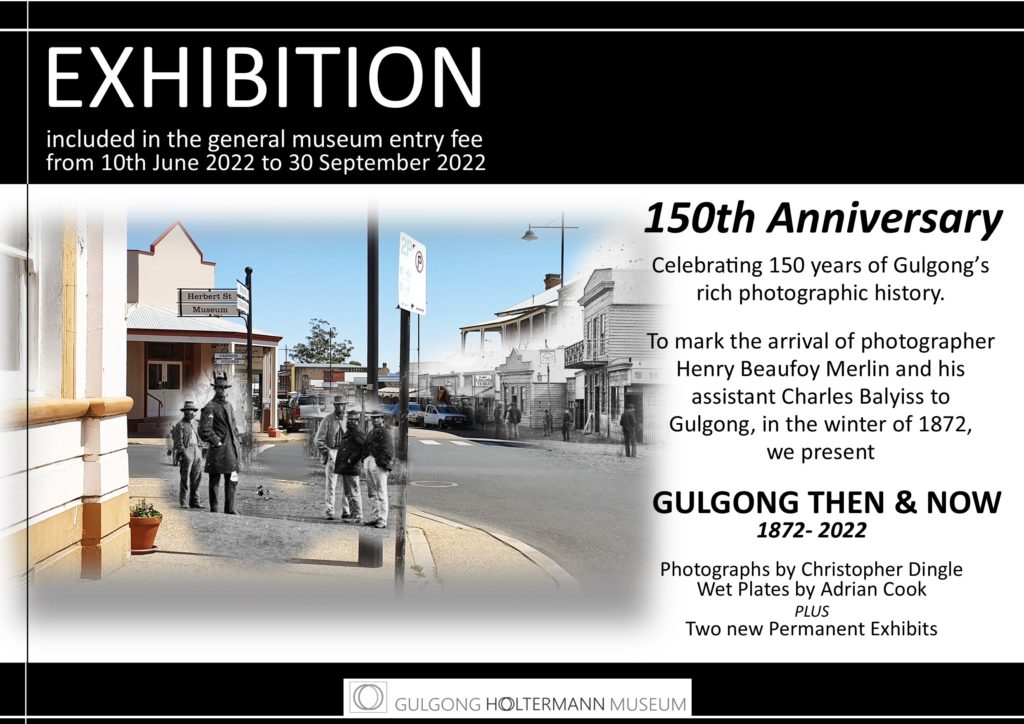 Exhibition Gulgong Then and Now 1872 - 2022
